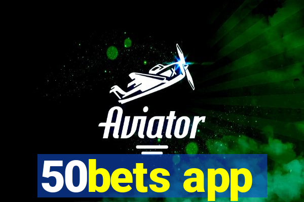 50bets app